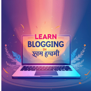 Premium Digital Products in India Learn Blogging in Hindi